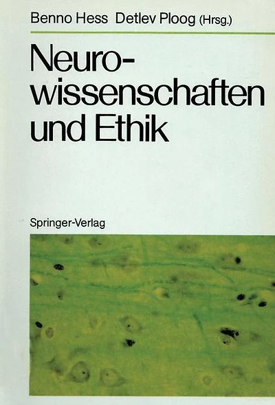Neurowissenschaften und Ethik: Klostergut Jakobsberg, 20.-25. April 1986, Bundesrepublik Deutschland