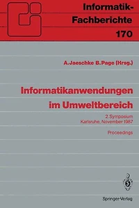 Informatikanwendungen im Umweltbereich: 2. Symposium Karlsruhe, 9./10. November 1987