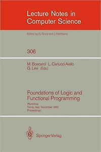 Foundations of Logic and Functional Programming: Workshop, Trento, Italy, December 15-19, 1986. Proceedings