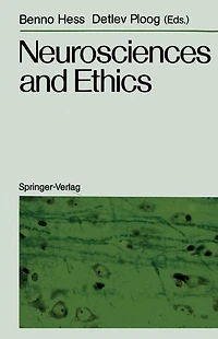 Neurosciences and Ethics: Klostergut Jakobsberg, 20.-25. April 1986 Federal Republic of Germany