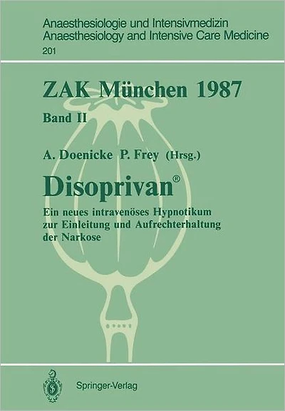 ZAK Mï¿½nchen 1987: Band II: Disoprivan ï¿½