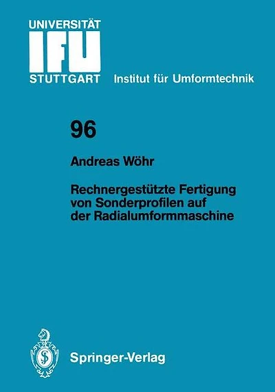 Rechnergest�tzte Fertigung von Sonderprofilen auf der Radialumformmaschine