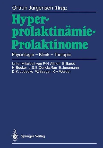 Hyperprolaktin�mie - Prolaktinome: Physiologie - Klinik - Therapie