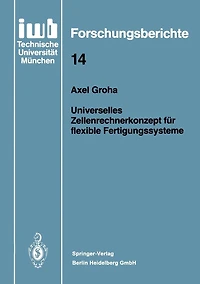 Universelles Zellenrechnerkonzept fï¿½r flexible Fertigungssysteme