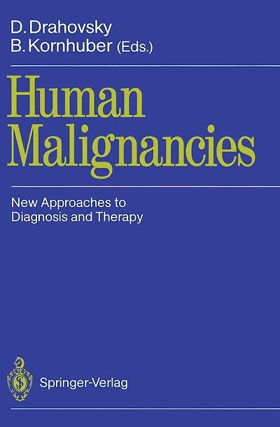 Human Malignancies: New Approaches to Diagnosis and Therapy