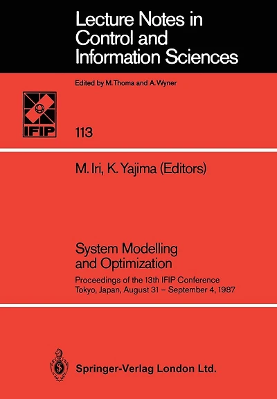 System Modelling and Optimization: Proceedings of the 13th IFIP Conference Tokyo, Japan, August 31 - September 4, 1987