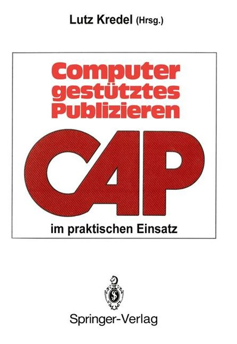 Computergest�tztes Publizieren im praktischen Einsatz: Erfahrungen und Perspektiven