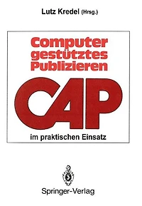 Computergestï¿½tztes Publizieren im praktischen Einsatz: Erfahrungen und Perspektiven