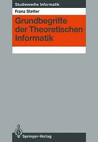 Grundbegriffe der Theoretischen Informatik