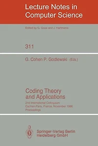 Coding Theory and Applications: 2nd International Colloquium, Cachan-Paris, France, November 24-26, 1986. Proceedings