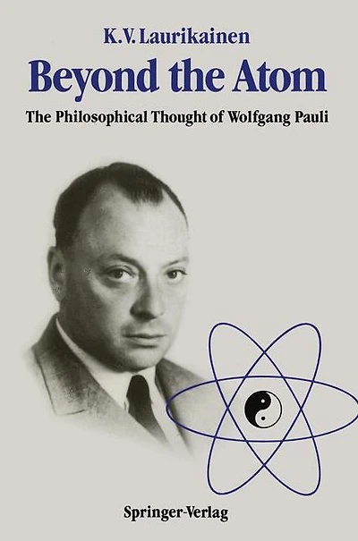 Beyond the Atom: The Philosophical Thought of Wolfgang Pauli