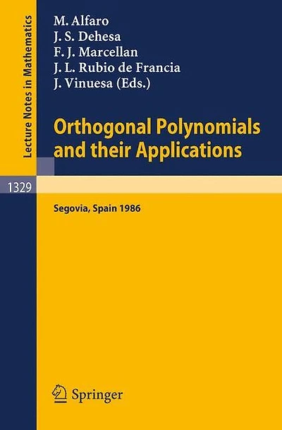 Orthogonal Polynomials and their Applications: Proceedings of an International Symposium held in Segovia, Spain, Sept. 22-27, 1986