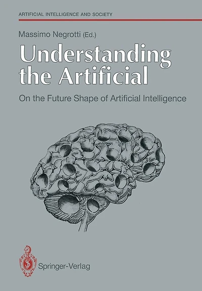 Understanding the Artificial: On the Future Shape of Artificial Intelligence