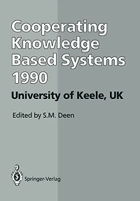 CKBS '90: Proceedings of the International Working Conference on Cooperating Knowledge Based Systems 3-5 October 1990, University of Keele, UK