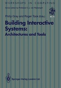 Building Interactive Systems: Architectures and Tools