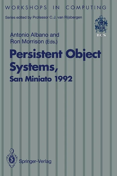 Persistent Object Systems: Proceedings of the Fifth International Workshop on Persistent Object Systems, San Miniato (Pisa), Italy, 1-4 September 1992