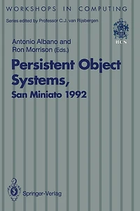 Persistent Object Systems: Proceedings of the Fifth International Workshop on Persistent Object Systems, San Miniato (Pisa), Italy, 1-4 September 1992
