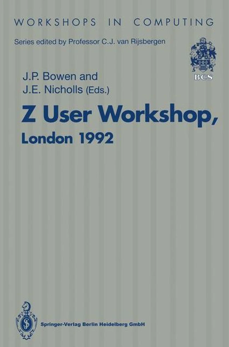 Z User Workshop, London 1992: Proceedings of the Seventh Annual Z User Meeting, London 14-15 December 1992