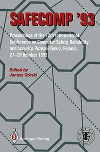SAFECOMP '93: The 12th International Conference on Computer Safety, Reliability and Security