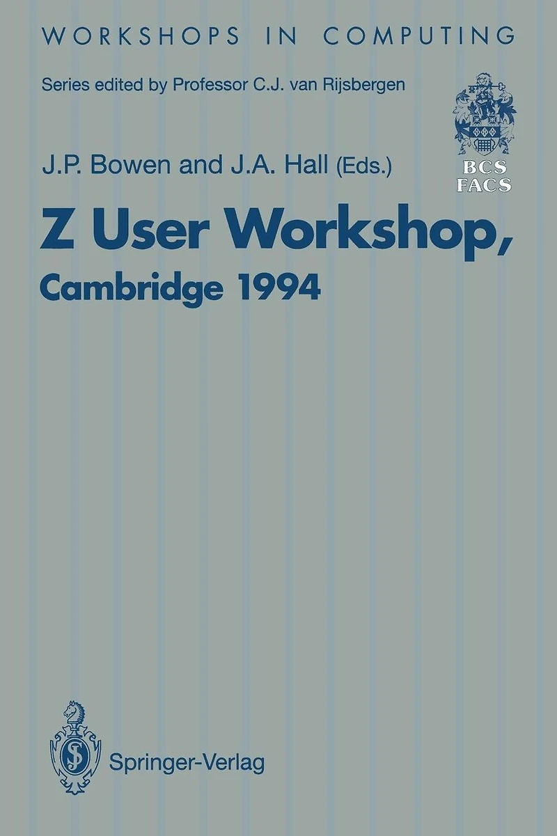 Z User Workshop, Cambridge 1994: Proceedings of the Eighth Z User Meeting, Cambridge 29-30 June 1994