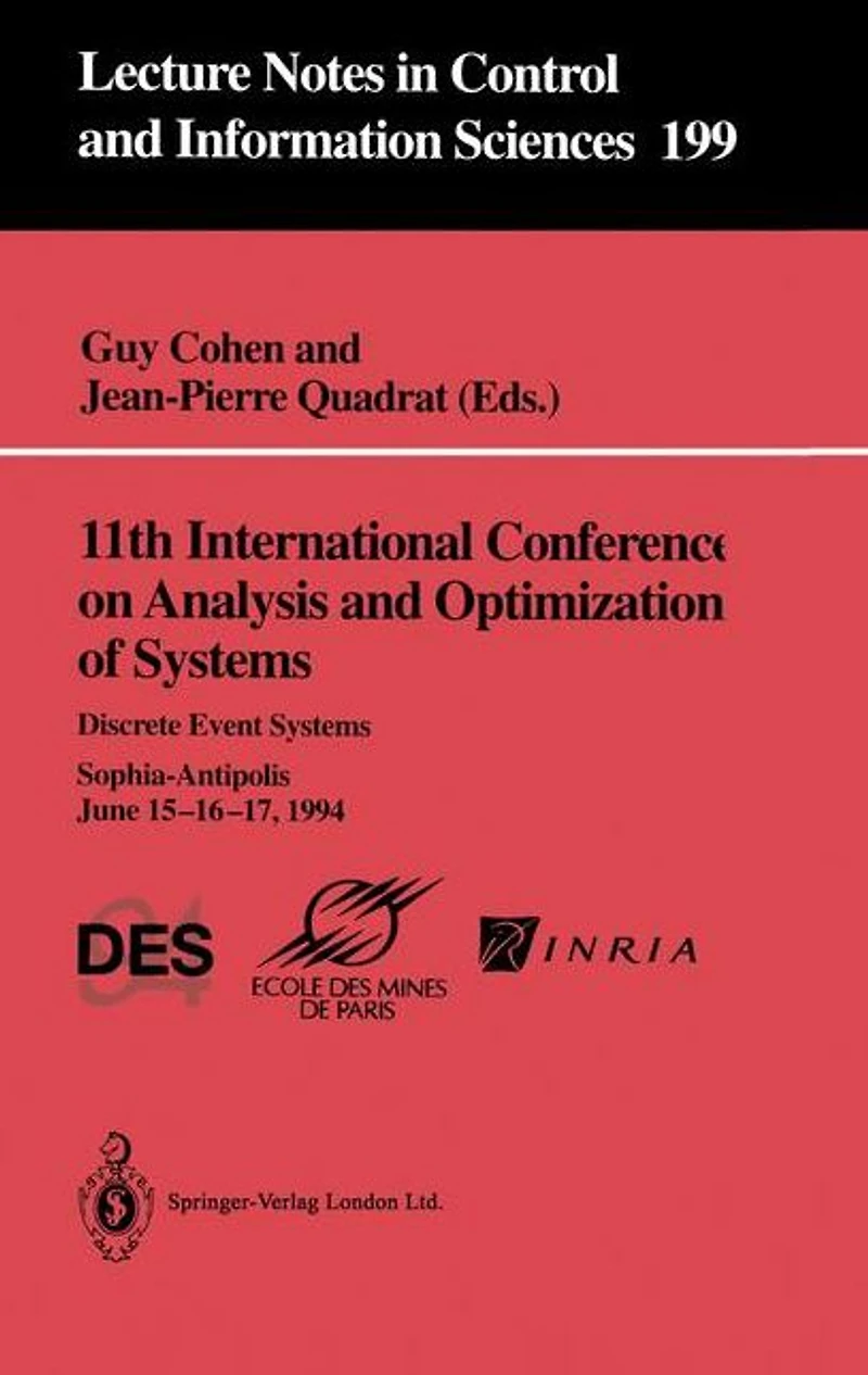 11th International Conference on Analysis and Optimization of Systems: Discrete Event Systems: Sophia-Antipolis, June 15-16-17, 1994
