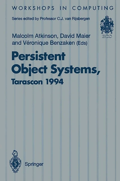 Persistent Object Systems: Proceedings of the Sixth International Workshop on Persistent Object Systems, Tarascon, Provence, France, 5-9 September 1994