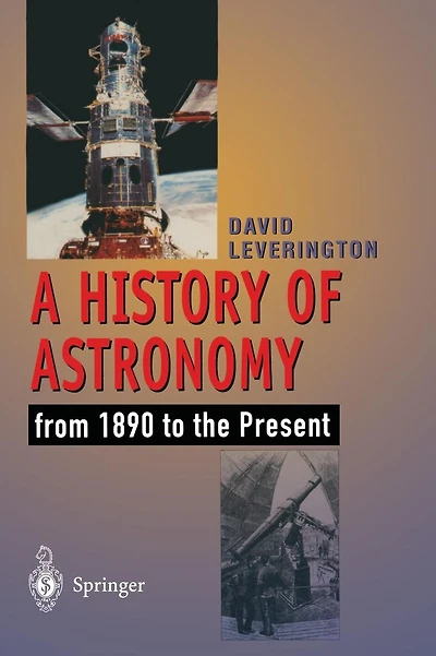 A History of Astronomy: from 1890 to the Present