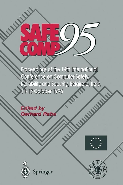 Safe Comp 95: The 14th International Conference on Computer Safety, Reliability and Security, Belgirate, Italy 11-13 October 1995