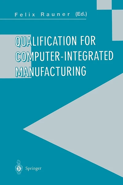 Qualification for Computer-Integrated Manufacturing