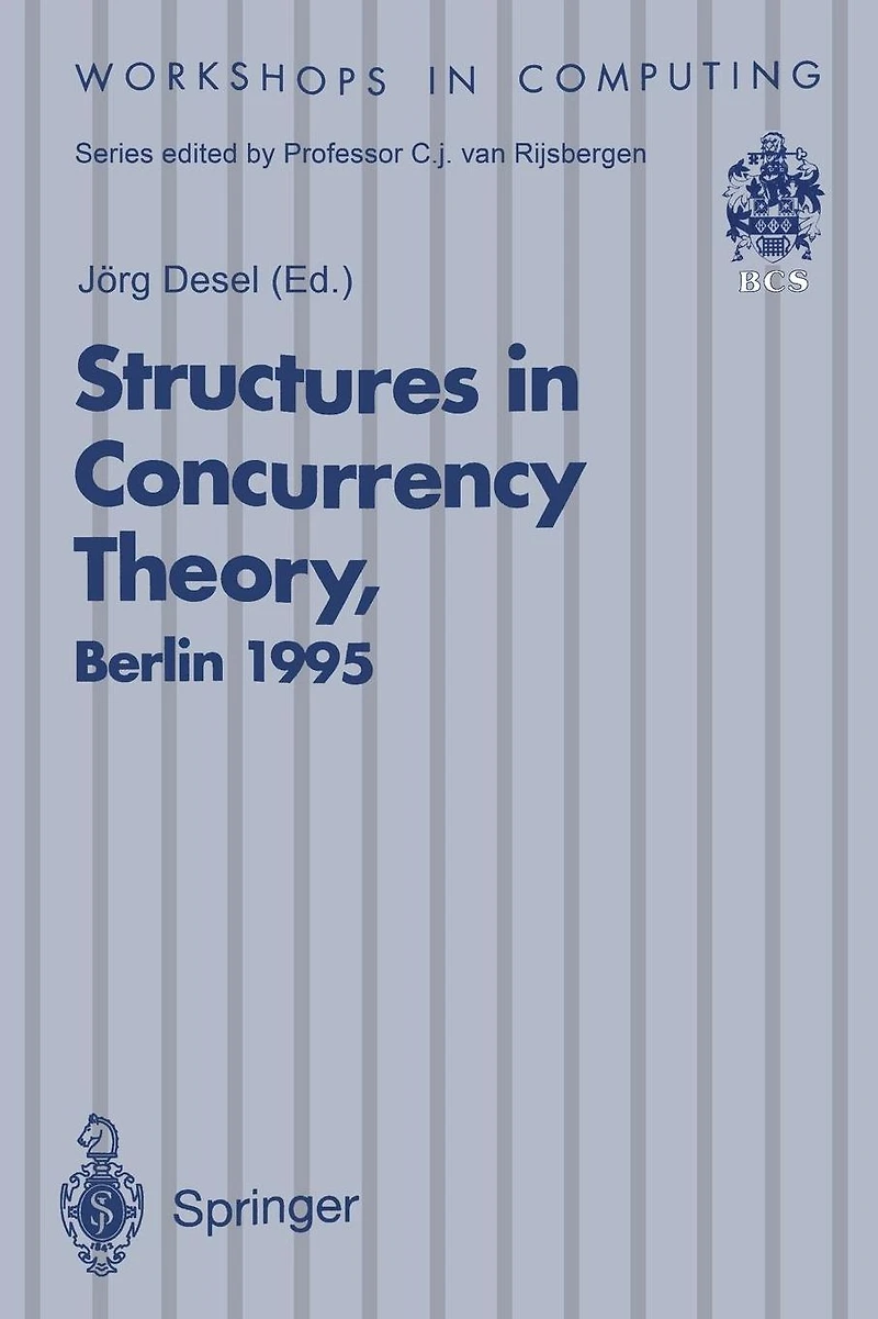 Structures in Concurrency Theory: Proceedings of the International Workshop on Structures in Concurrency Theory (STRICT), Berlin, 11-13 May 1995