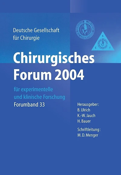 Chirurgisches Forum 2004: für experimentelle und klinische Forschung 121. Kongress der Deutschen Gesellschaft für Chirurgie Berlin, 27.04.-30.04.2004