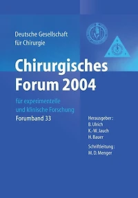 Chirurgisches Forum 2004: für experimentelle und klinische Forschung 121. Kongress der Deutschen Gesellschaft für Chirurgie Berlin, 27.04.-30.04.2004