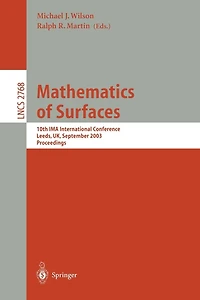 Mathematics of Surfaces: 10th IMA International Conference, Leeds, UK, September 15-17, 2003, Proceedings