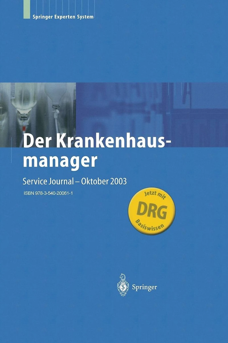 Der Krankenhausmanager: Praktisches Management für Krankenhäuser und Einrichtungen des Gesundheitswesens
