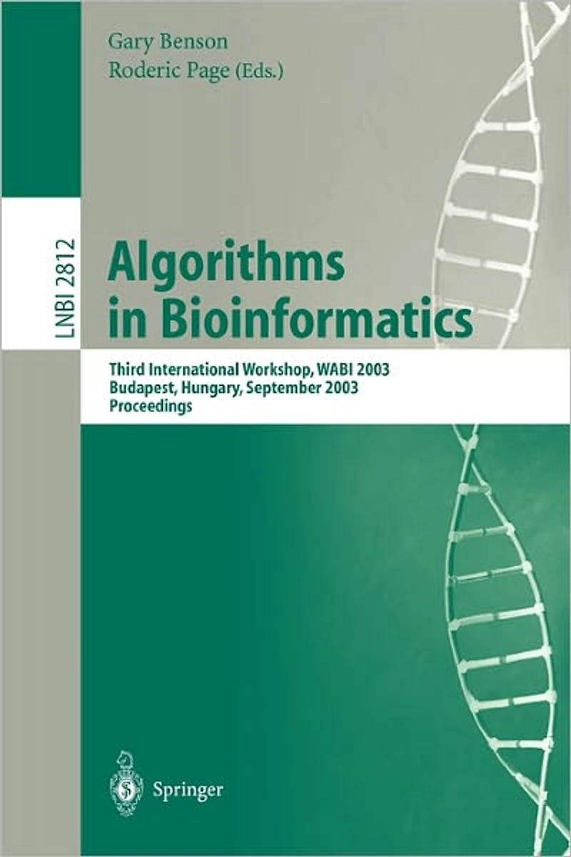 Algorithms in Bioinformatics: Third International Workshop, WABI 2003, Budapest, Hungary, September 15-20, 2003, Proceedings