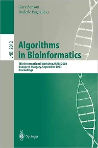 Algorithms in Bioinformatics: Third International Workshop, WABI 2003, Budapest, Hungary, September 15-20, 2003, Proceedings