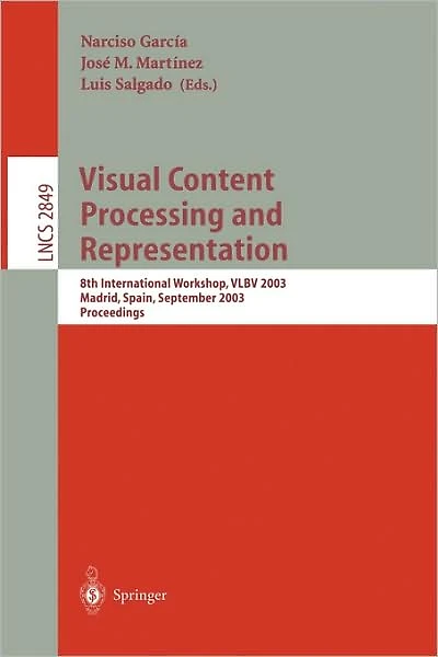 Visual Content Processing and Representation: 8th International Workshop, VLBV 2003, Madrid, Spain, September 18-19, 2003, Proceedings