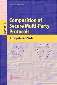 Composition of Secure Multi-Party Protocols: A Comprehensive Study
