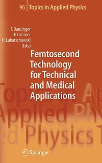 Femtosecond Technology for Technical and Medical Applications