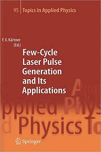 Few-Cycle Laser Pulse Generation and Its Applications