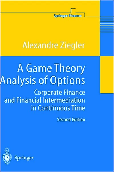 A Game Theory Analysis of Options: Corporate Finance and Financial Intermediation Continuous Time