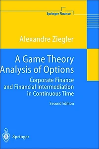 A Game Theory Analysis of Options: Corporate Finance and Financial Intermediation Continuous Time
