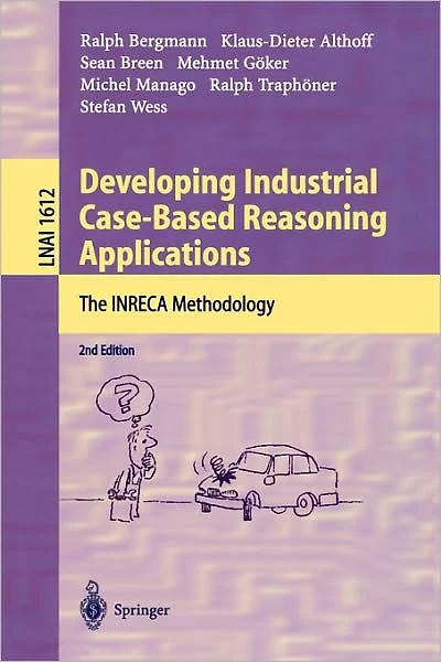 Developing Industrial Case-Based Reasoning Applications: The INRECA Methodology