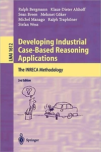 Developing Industrial Case-Based Reasoning Applications: The INRECA Methodology