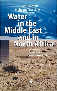 Water the Middle East and North Africa: Resources, Protection Management