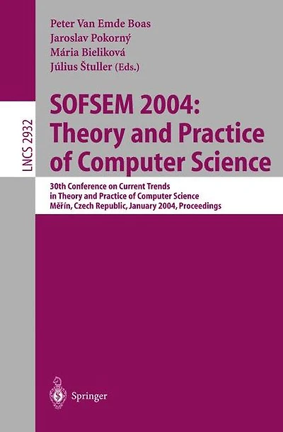 SOFSEM 2004: Theory and Practice of Computer Science: 30th Conference on Current Trends in Theory and Practice of Computer Science, Merin, Czech Republic, January 24-30, 2004