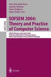 SOFSEM 2004: Theory and Practice of Computer Science: 30th Conference on Current Trends in Theory and Practice of Computer Science, Merin, Czech Republic, January 24-30, 2004