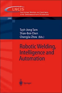 Robotic Welding, Intelligence and Automation
