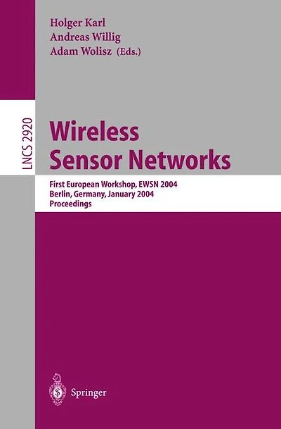 Wireless Sensor Networks: First European Workshop, EWSN 2004, Berlin, Germany, January 19-21, 2004, Proceedings