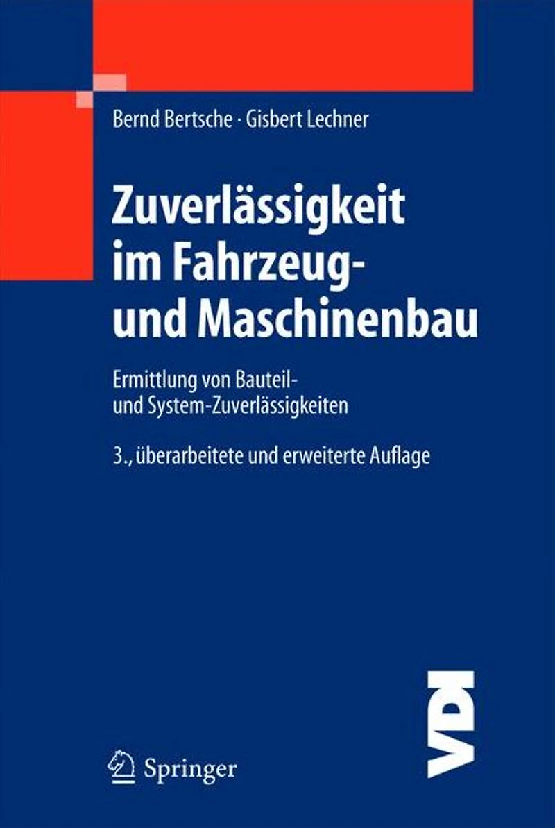 Zuverlässigkeit im Fahrzeug- und Maschinenbau: Ermittlung von Bauteil- System-Zuverlässigkeiten